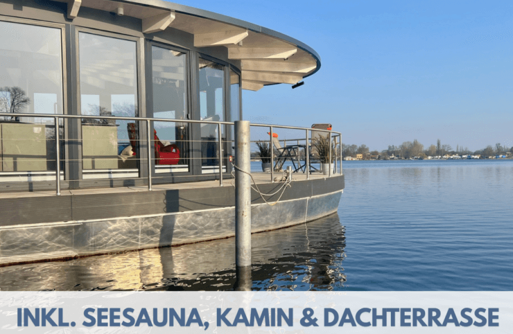 Shanti 2 Floating Luxus Home inklusive Dachterrasse, Seesauna & Kamin